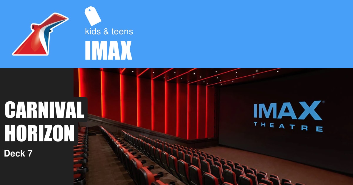 Carnival Horizon IMAX